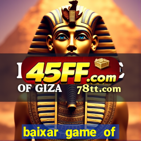 baixar game of thrones drive